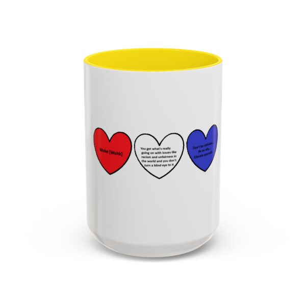 Woke Heart Accent Coffee Mug - Inspirational Quote Mug, Perfect Gift for Activists, Home Office Decor, Unique Coffee Lover Gift, 11oz & 15oz