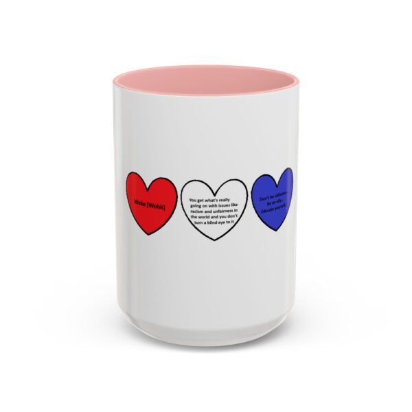 Woke Heart Accent Coffee Mug - Inspirational Quote Mug, Perfect Gift for Activists, Home Office Decor, Unique Coffee Lover Gift, 11oz & 15oz
