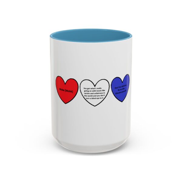 Woke Heart Accent Coffee Mug - Inspirational Quote Mug, Perfect Gift for Activists, Home Office Decor, Unique Coffee Lover Gift, 11oz & 15oz