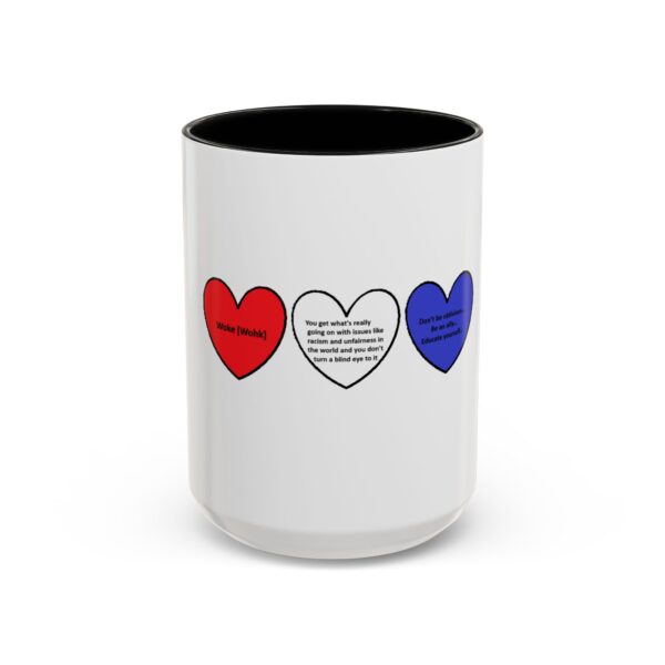 Woke Heart Accent Coffee Mug - Inspirational Quote Mug, Perfect Gift for Activists, Home Office Decor, Unique Coffee Lover Gift, 11oz & 15oz