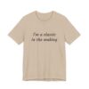 Classic Quote Unisex Tee, Casual Everyday Shirt, Funny Gift, Birthday Tee, Gift for Him/Her, Humor Apparel