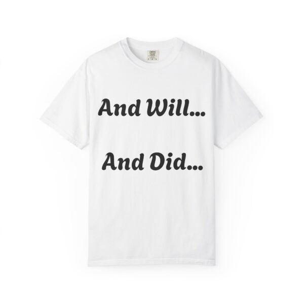 Inspirational Garment-Dyed T-Shirt, Motivational Tee, Self-Confidence Shirt, Perfect for Gifts, Everyday Casual Wear