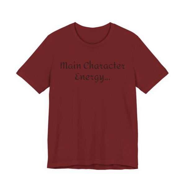 Main Character Energy Unisex Tee - Casual Wear, Gift for Friends, Everyday Style, Character Enthusiast, Relaxed Fit T-Shirt