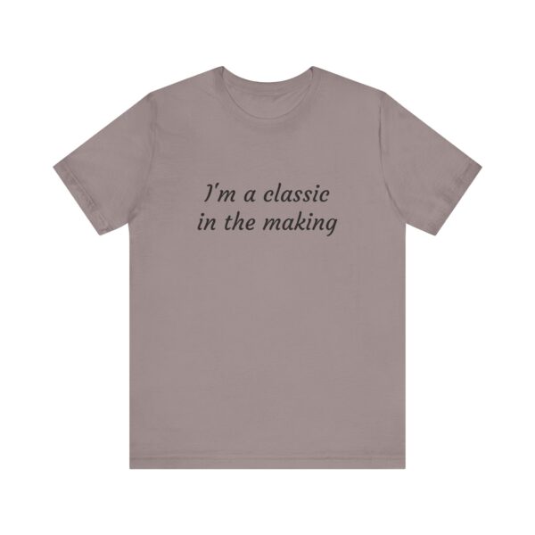 Classic Quote Unisex Tee, Casual Everyday Shirt, Funny Gift, Birthday Tee, Gift for Him/Her, Humor Apparel