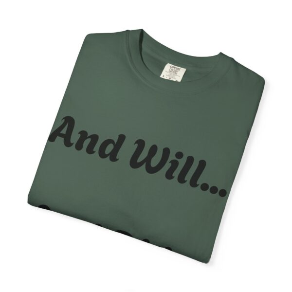 Inspirational Garment-Dyed T-Shirt, Motivational Tee, Self-Confidence Shirt, Perfect for Gifts, Everyday Casual Wear