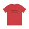 Classic Quote Unisex Tee, Casual Everyday Shirt, Funny Gift, Birthday Tee, Gift for Him/Her, Humor Apparel