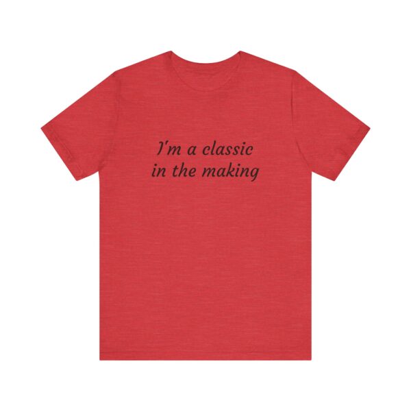 Classic Quote Unisex Tee, Casual Everyday Shirt, Funny Gift, Birthday Tee, Gift for Him/Her, Humor Apparel