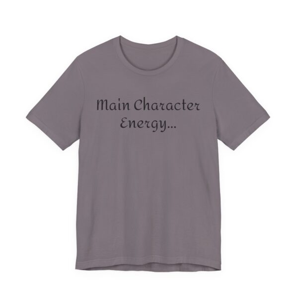 Main Character Energy Unisex Tee - Casual Wear, Gift for Friends, Everyday Style, Character Enthusiast, Relaxed Fit T-Shirt