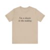 Classic Quote Unisex Tee, Casual Everyday Shirt, Funny Gift, Birthday Tee, Gift for Him/Her, Humor Apparel