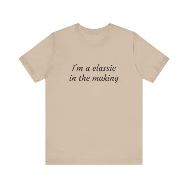 Classic Quote Unisex Tee, Casual Everyday Shirt, Funny Gift, Birthday Tee, Gift for Him/Her, Humor Apparel