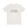Classic Quote Unisex Tee, Casual Everyday Shirt, Funny Gift, Birthday Tee, Gift for Him/Her, Humor Apparel