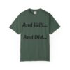 Inspirational Garment-Dyed T-Shirt, Motivational Tee, Self-Confidence Shirt, Perfect for Gifts, Everyday Casual Wear