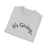 Unisex Softstyle T-Shirt - It's Giving... | Casual Wear, Gift for Friends, Birthday Gift, Everyday Style, Trendy Fashion