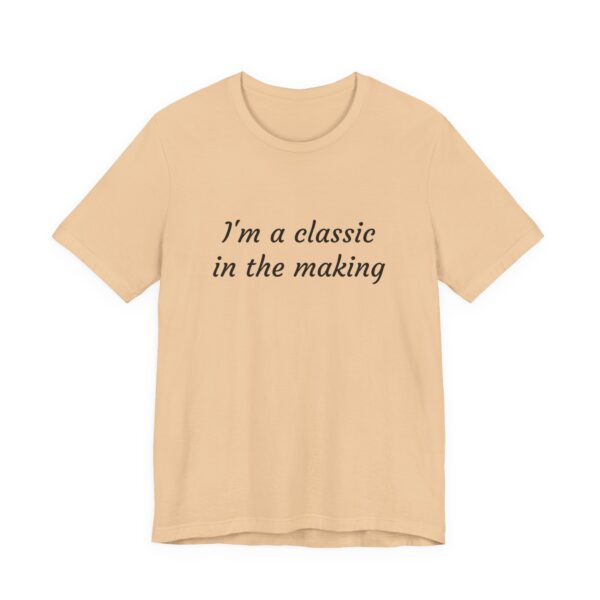 Classic Quote Unisex Tee, Casual Everyday Shirt, Funny Gift, Birthday Tee, Gift for Him/Her, Humor Apparel