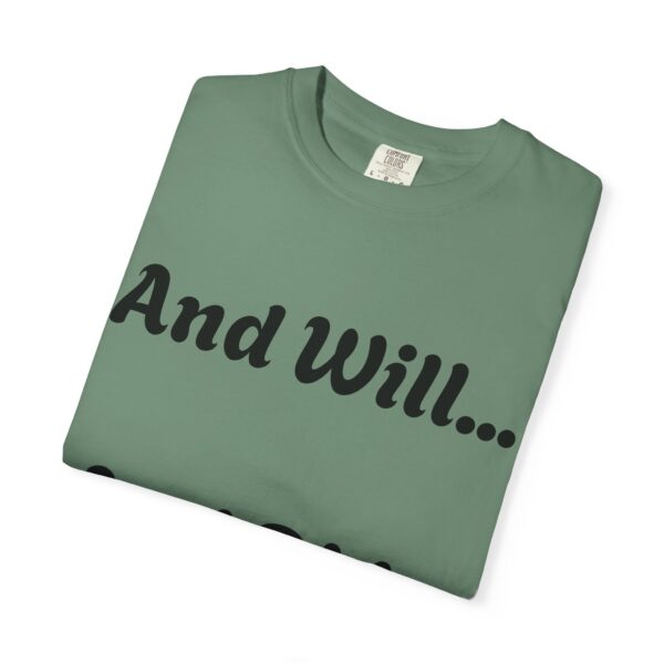 Inspirational Garment-Dyed T-Shirt, Motivational Tee, Self-Confidence Shirt, Perfect for Gifts, Everyday Casual Wear