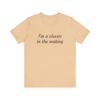 Classic Quote Unisex Tee, Casual Everyday Shirt, Funny Gift, Birthday Tee, Gift for Him/Her, Humor Apparel