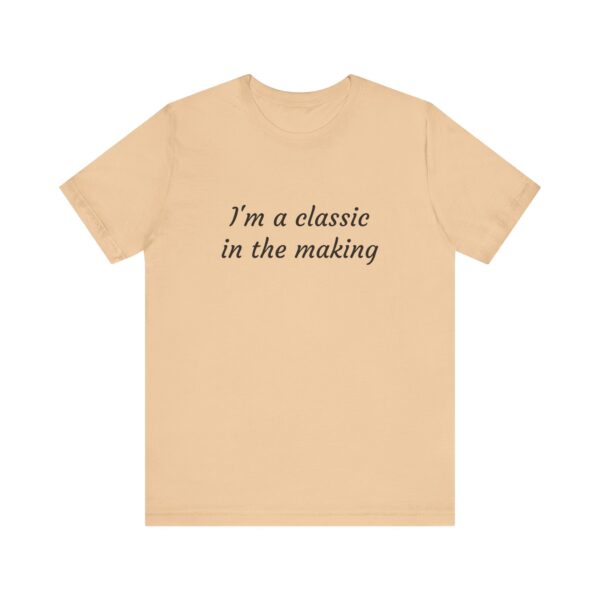 Classic Quote Unisex Tee, Casual Everyday Shirt, Funny Gift, Birthday Tee, Gift for Him/Her, Humor Apparel
