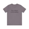 Classic Quote Unisex Tee, Casual Everyday Shirt, Funny Gift, Birthday Tee, Gift for Him/Her, Humor Apparel