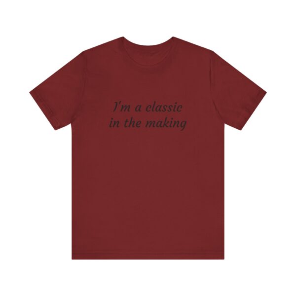 Classic Quote Unisex Tee, Casual Everyday Shirt, Funny Gift, Birthday Tee, Gift for Him/Her, Humor Apparel