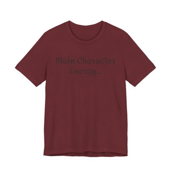 Main Character Energy Unisex Tee - Casual Wear, Gift for Friends, Everyday Style, Character Enthusiast, Relaxed Fit T-Shirt