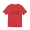 Classic Quote Unisex Tee, Casual Everyday Shirt, Funny Gift, Birthday Tee, Gift for Him/Her, Humor Apparel