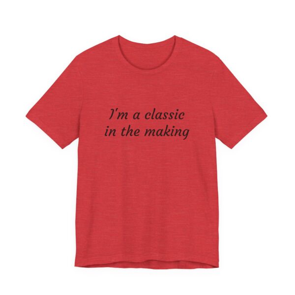 Classic Quote Unisex Tee, Casual Everyday Shirt, Funny Gift, Birthday Tee, Gift for Him/Her, Humor Apparel