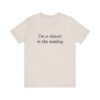 Classic Quote Unisex Tee, Casual Everyday Shirt, Funny Gift, Birthday Tee, Gift for Him/Her, Humor Apparel
