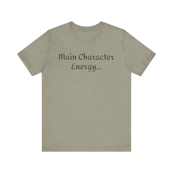 Main Character Energy Unisex Tee - Casual Wear, Gift for Friends, Everyday Style, Character Enthusiast, Relaxed Fit T-Shirt