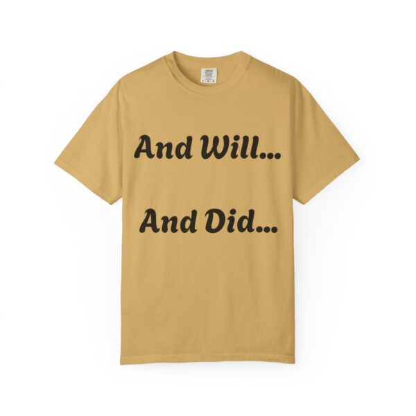 Inspirational Garment-Dyed T-Shirt, Motivational Tee, Self-Confidence Shirt, Perfect for Gifts, Everyday Casual Wear