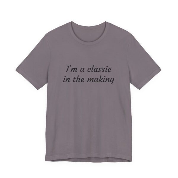 Classic Quote Unisex Tee, Casual Everyday Shirt, Funny Gift, Birthday Tee, Gift for Him/Her, Humor Apparel