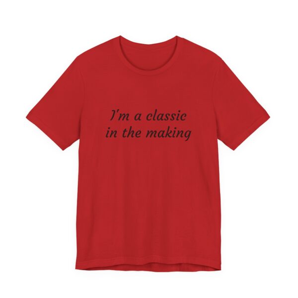Classic Quote Unisex Tee, Casual Everyday Shirt, Funny Gift, Birthday Tee, Gift for Him/Her, Humor Apparel