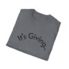 Unisex Softstyle T-Shirt - It's Giving... | Casual Wear, Gift for Friends, Birthday Gift, Everyday Style, Trendy Fashion