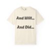 Inspirational Garment-Dyed T-Shirt, Motivational Tee, Self-Confidence Shirt, Perfect for Gifts, Everyday Casual Wear