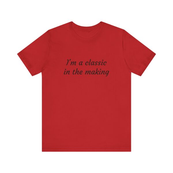 Classic Quote Unisex Tee, Casual Everyday Shirt, Funny Gift, Birthday Tee, Gift for Him/Her, Humor Apparel