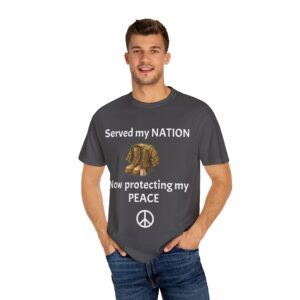 Patriotic Peace Tee - Served my NATION, Now protecting my PEACE, Unisex Garment-Dyed T-shirt, Veteran Pride Shirt, Comfortable Casual [...]