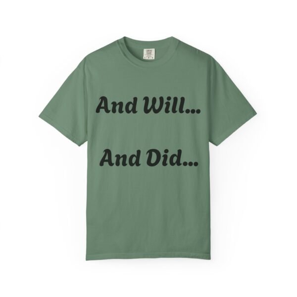 1181643761826763679_2048-1.jpeg Inspirational Garment-Dyed T-Shirt, Motivational Tee, Self-Confidence Shirt, Perfect for Gifts, Everyday Casual Wear