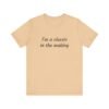 Classic Quote Unisex Tee, Casual Everyday Shirt, Funny Gift, Birthday Tee, Gift for Him/Her, Humor Apparel