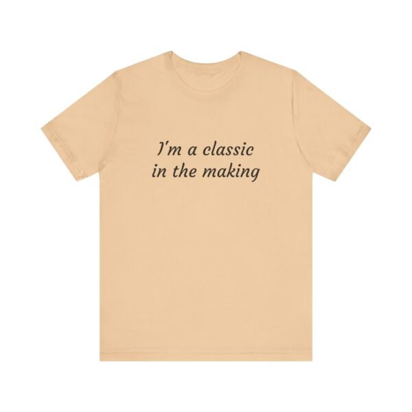 Classic Quote Unisex Tee, Casual Everyday Shirt, Funny Gift, Birthday Tee, Gift for Him/Her, Humor Apparel