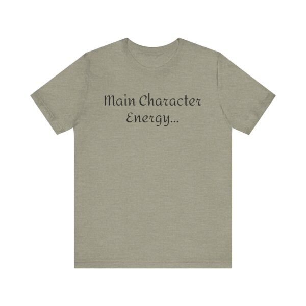 1249009482576607708_2048.jpeg Main Character Energy Unisex Tee - Casual Wear, Gift for Friends, Everyday Style, Character Enthusiast, Relaxed Fit T-Shirt