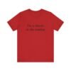 Classic Quote Unisex Tee, Casual Everyday Shirt, Funny Gift, Birthday Tee, Gift for Him/Her, Humor Apparel