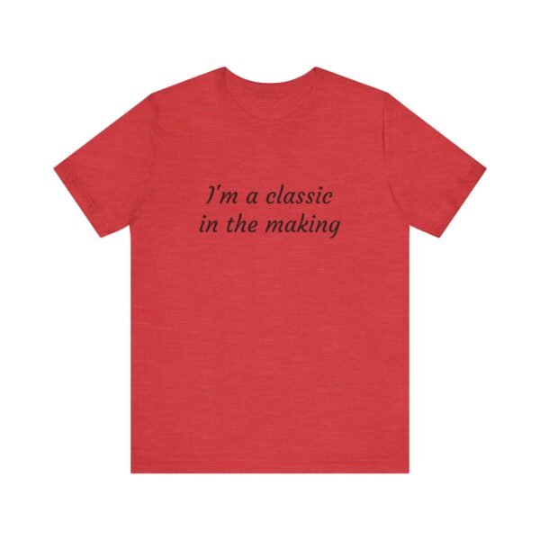 Classic Quote Unisex Tee, Casual Everyday Shirt, Funny Gift, Birthday Tee, Gift for Him/Her, Humor Apparel