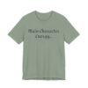12823050197519775002_2048.jpeg Main Character Energy Unisex Tee - Casual Wear, Gift for Friends, Everyday Style, Character Enthusiast, Relaxed Fit T-Shirt
