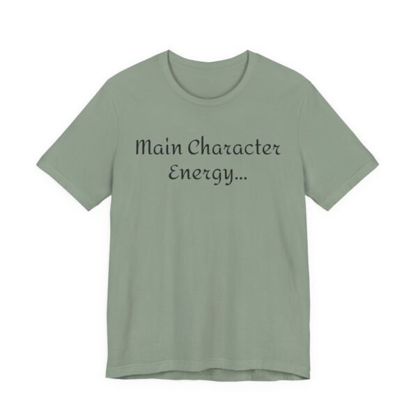 12823050197519775002_2048.jpeg Main Character Energy Unisex Tee - Casual Wear, Gift for Friends, Everyday Style, Character Enthusiast, Relaxed Fit T-Shirt