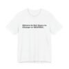 Empowering Unisex Tee: "History Is Not Yours to" | Perfect for Activists, Gift for History Buffs, Casual Wear, Statement Shirt,