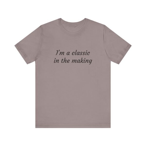 Classic Quote Unisex Tee, Casual Everyday Shirt, Funny Gift, Birthday Tee, Gift for Him/Her, Humor Apparel