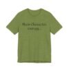 13699818850283221812_2048.jpeg Main Character Energy Unisex Tee - Casual Wear, Gift for Friends, Everyday Style, Character Enthusiast, Relaxed Fit T-Shirt