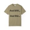 14070892800049681082_2048.jpeg Inspirational Garment-Dyed T-Shirt, Motivational Tee, Self-Confidence Shirt, Perfect for Gifts, Everyday Casual Wear