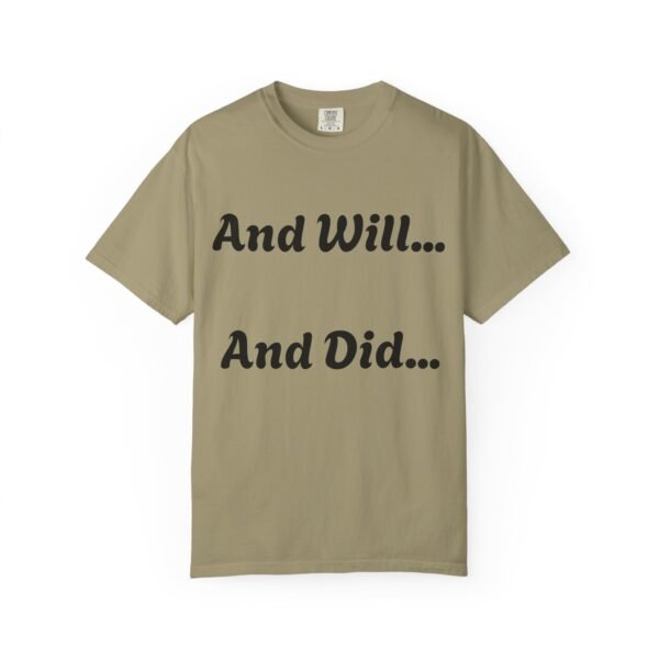 14070892800049681082_2048.jpeg Inspirational Garment-Dyed T-Shirt, Motivational Tee, Self-Confidence Shirt, Perfect for Gifts, Everyday Casual Wear