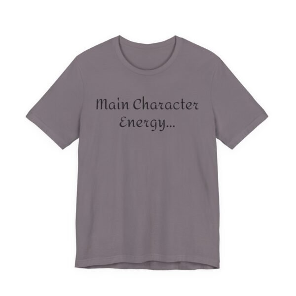 16034805043768631956_2048.jpeg Main Character Energy Unisex Tee - Casual Wear, Gift for Friends, Everyday Style, Character Enthusiast, Relaxed Fit T-Shirt