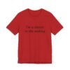 Classic Quote Unisex Tee, Casual Everyday Shirt, Funny Gift, Birthday Tee, Gift for Him/Her, Humor Apparel